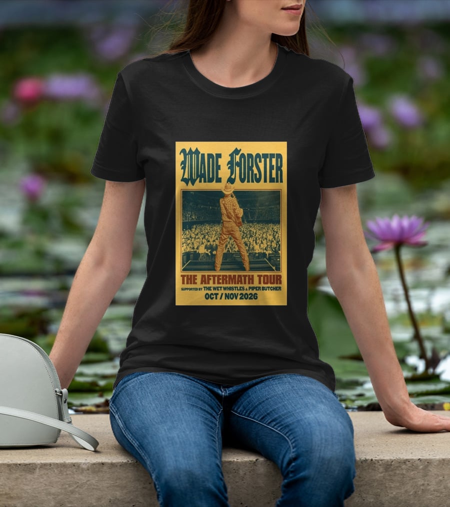 Wade Forster The Aftermath Tour 2026 Supported By The Wet Whistles Piper Butcher October November 2026 T-Shirt