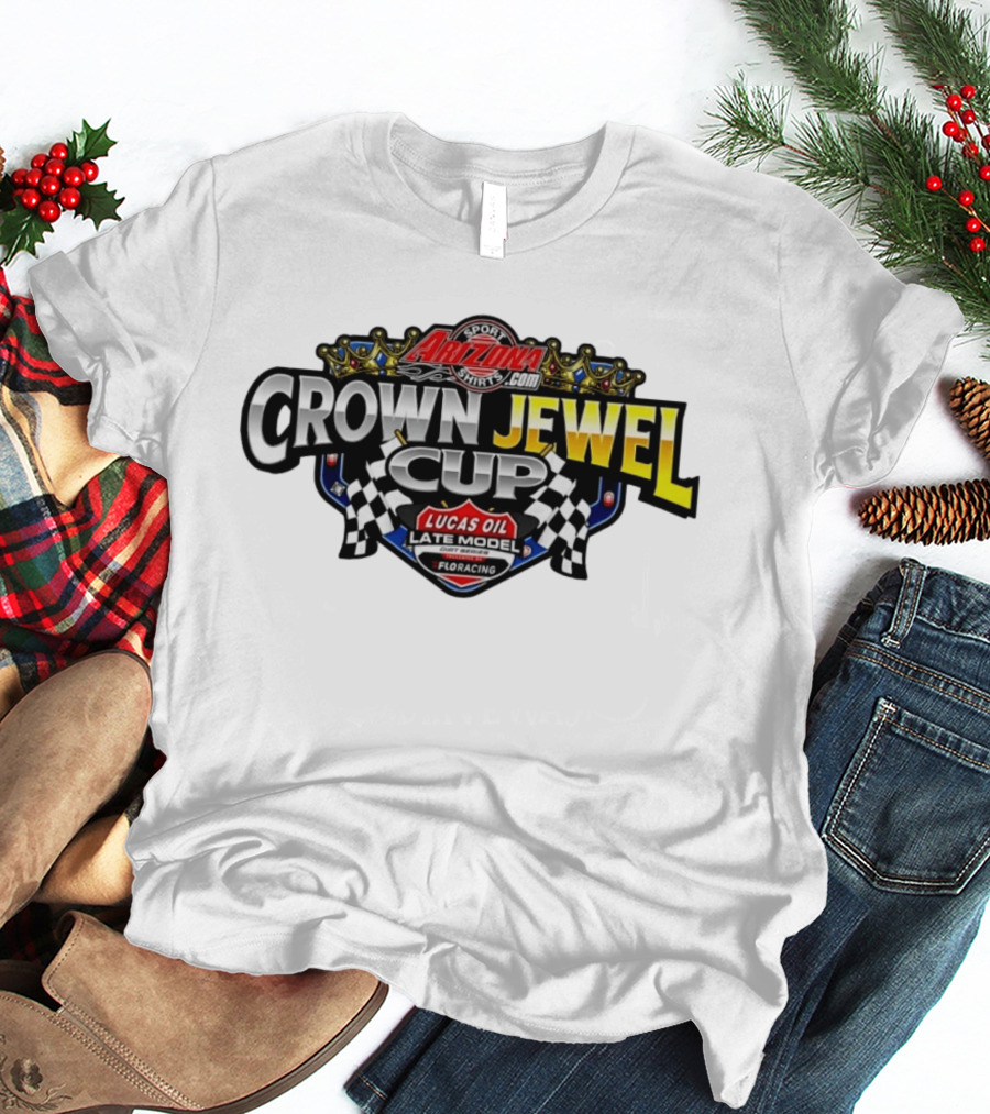 Arizona Sport Crown Jewel Cup Lucas Oil Late Model Dirt Series Floracing T-Shirt