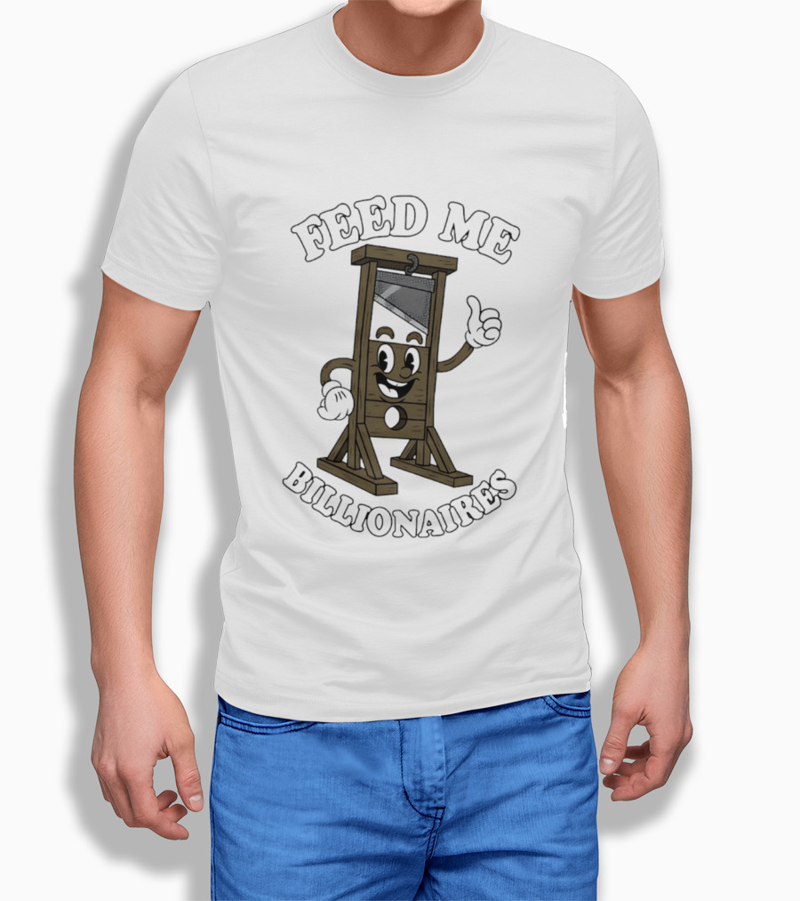 Feed Me Billionaires Guillotine Hands Smiling Razor T-Shirt