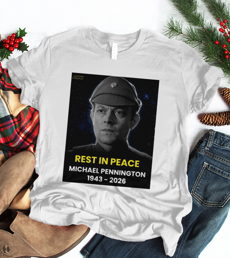 Rest In Peace Michael Pennington 1943 2026 Star Wars Moff Jerjerrod Remembered T-Shirt