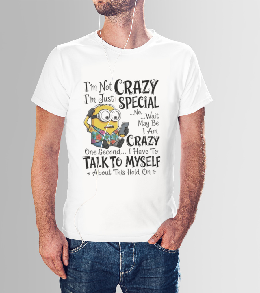 Minion Crazy Special Talk To Myself T-Shirt