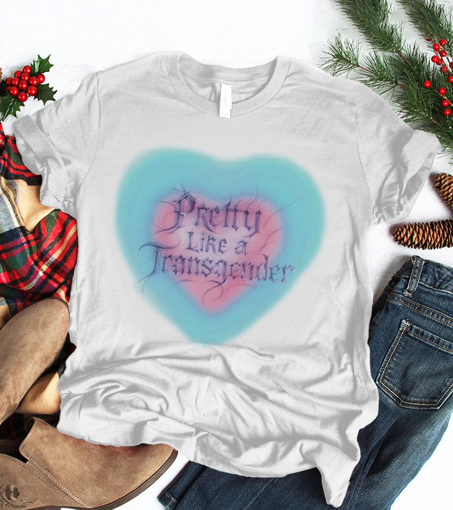 Pretty Like A Transgender Heart Design By Rapper JT Of The City Girls T-Shirt