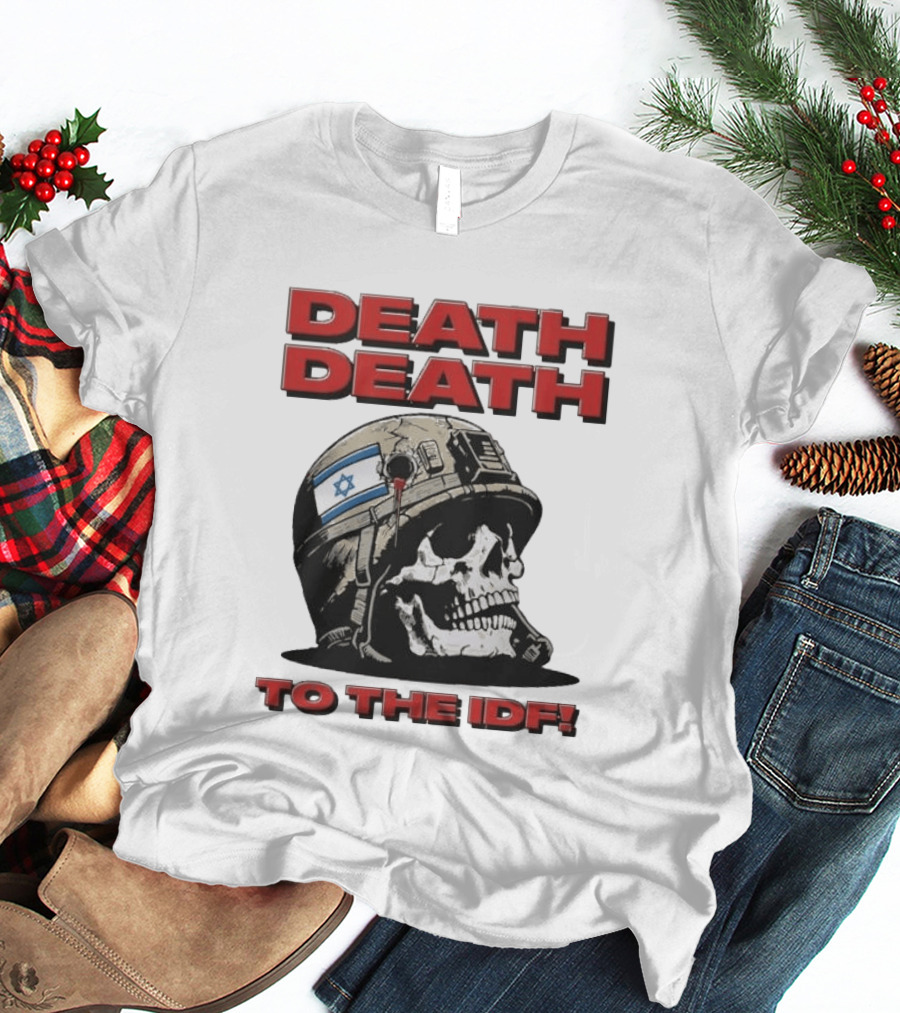 Original Death Death To The Idf 2026 T-Shirt