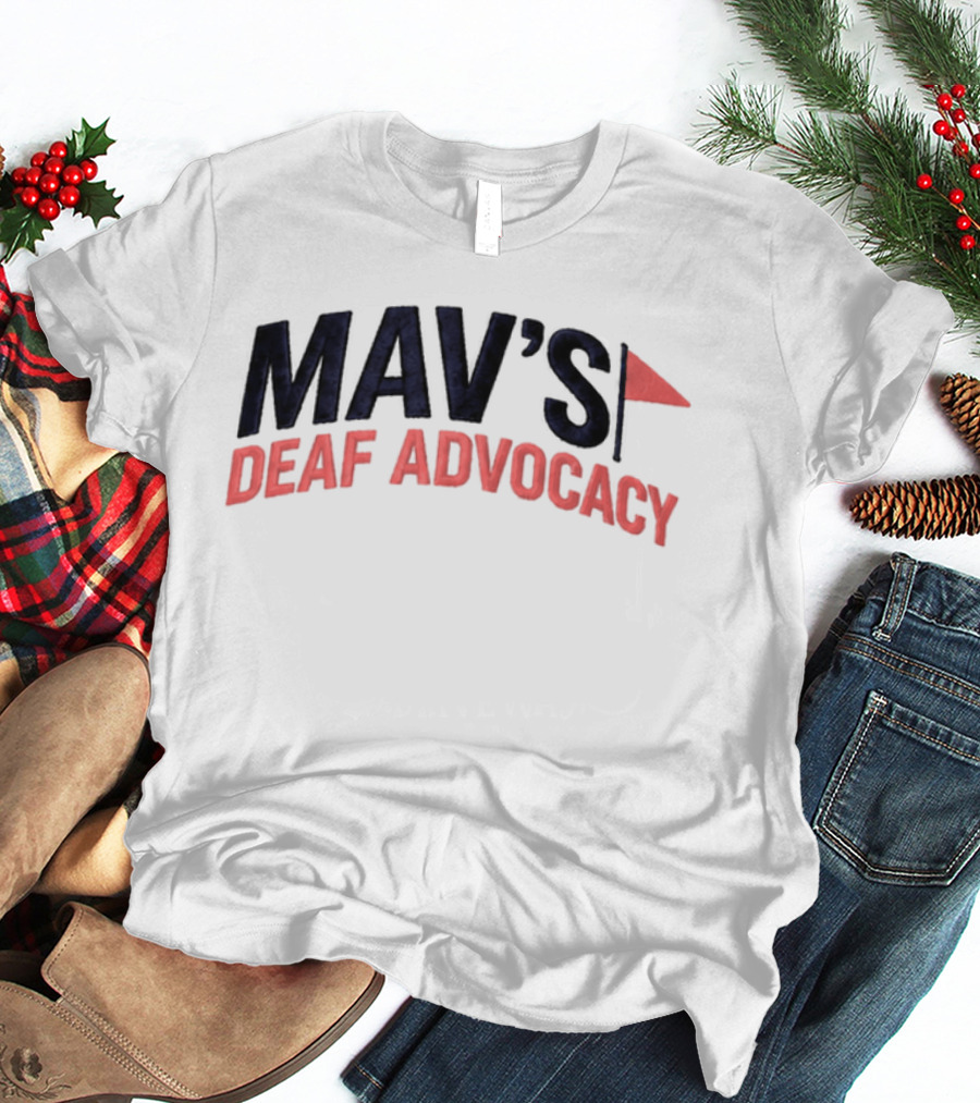 Mav's Deaf Advocacy Flag 2026 T-Shirt