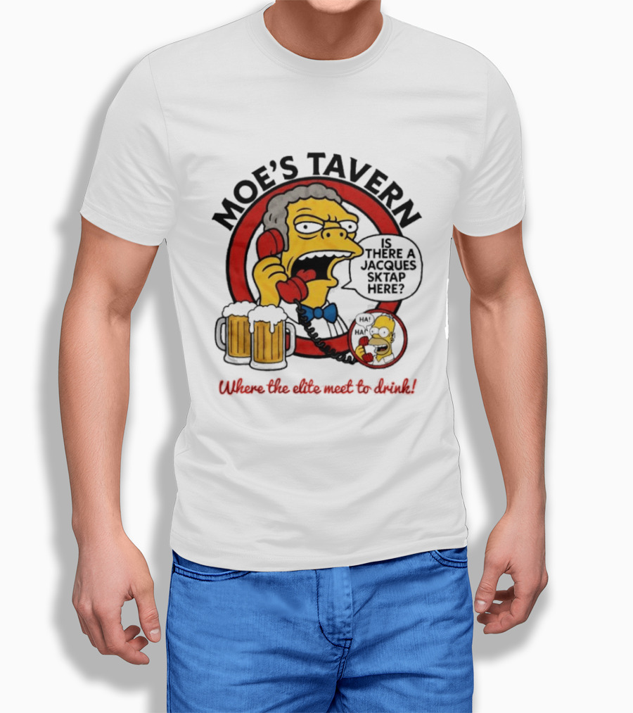 Moe's Tavern Is There A Jacques Strap Simpsons Where The Elite Meet To Drink T-Shirt