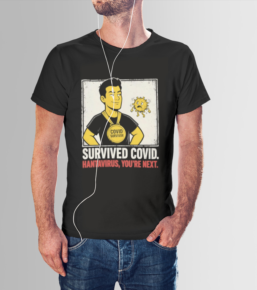 Survived Covid Hantavirus You're Next Medallion Hero T-Shirt