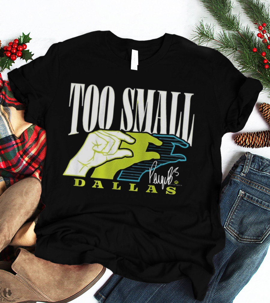TOO SMALL Hands Paige Bueckers Dallas WNBA T-Shirt