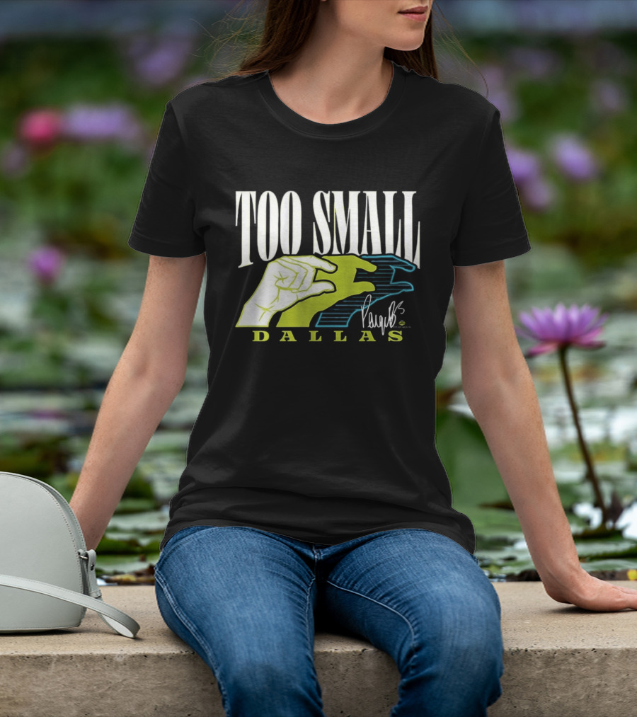 TOO SMALL Hands Paige Bueckers Dallas WNBA T-Shirt