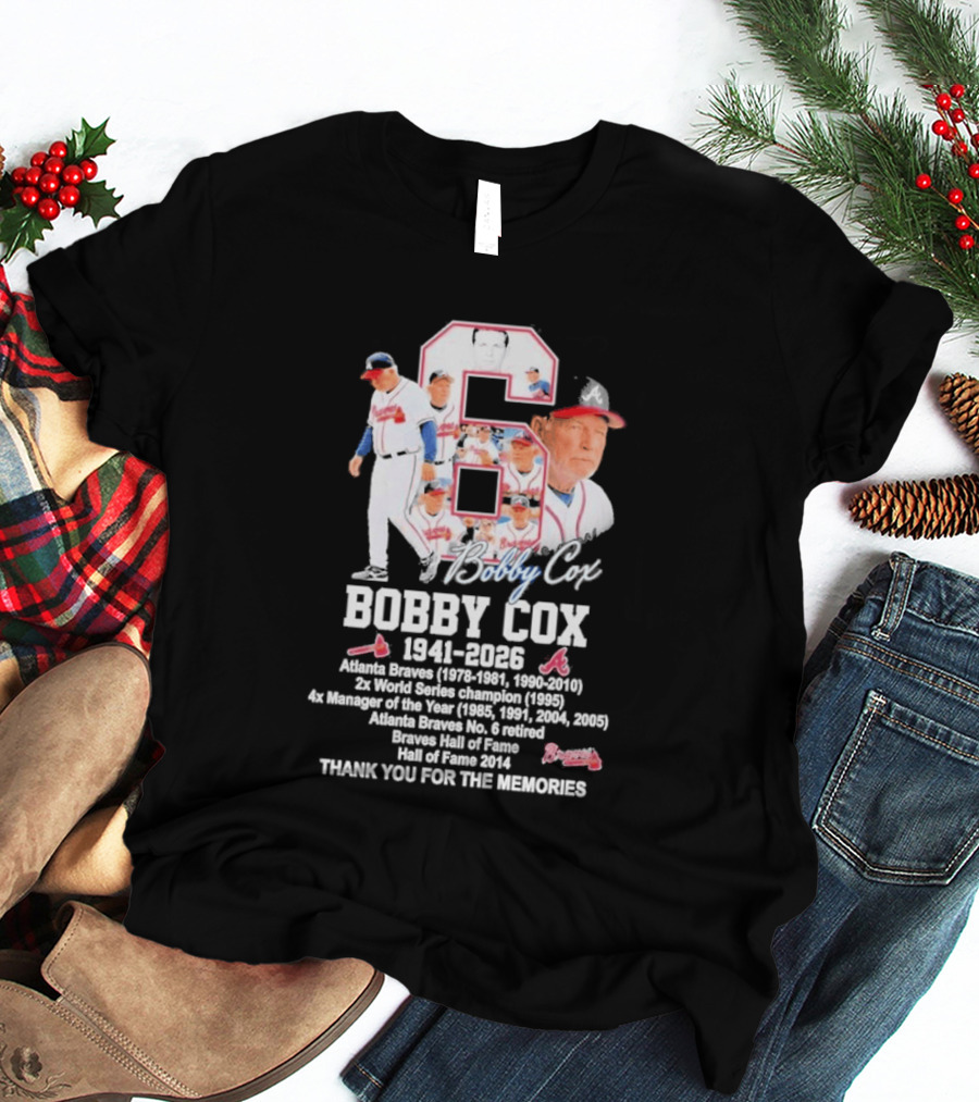 Bobby Cox Atlanta Braves 1941 2026 Thank You For The Memories Hall Of Fame Braves Manager T-Shirt