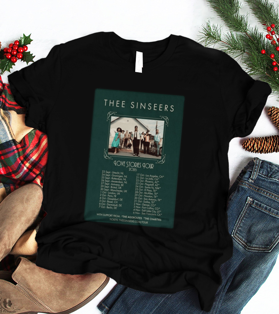 Thee Sinseers Love Stories Tour 2026 With Dates And Locations T-Shirt