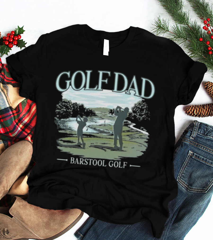 Golf Dad Barstool Golf Father's Day Course T-Shirt