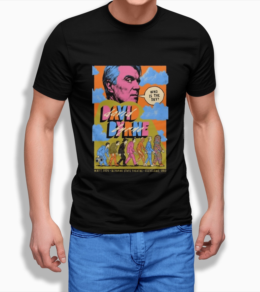 David Byrne Tour KeyBank State Theatre Cleveland May 07 2026 Who Is The Sky? T-Shirt