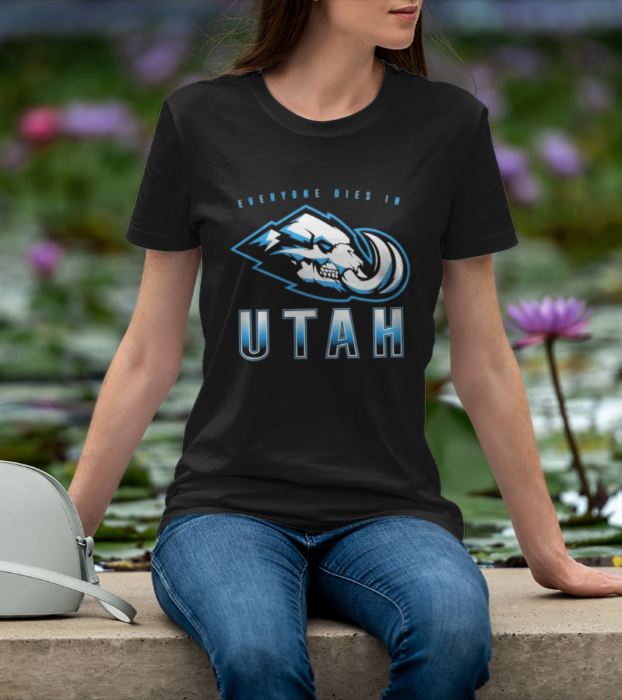 Utah Mammoth Everyone Dies Mammoth Skull T-Shirt