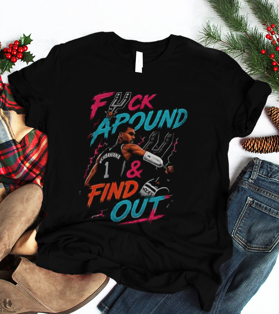 Fuck Around And Find Out Victor Wembanyama Elbowing Naz Reid San Antonio Spurs Basketball T-Shirt