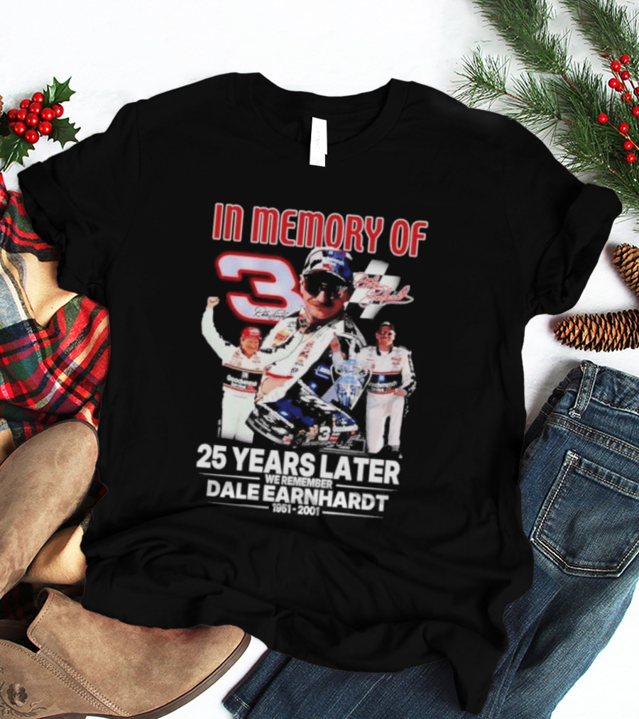 In Memory Of Dale Earnhardt 3 Number Tribute 25 Years Later T-Shirt