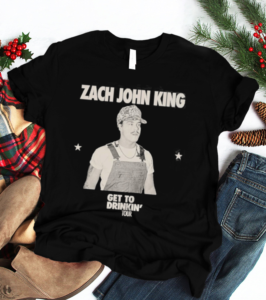 Zach John King 2026 North America Tour Get To Drinkin' Schedule T-Shirt
