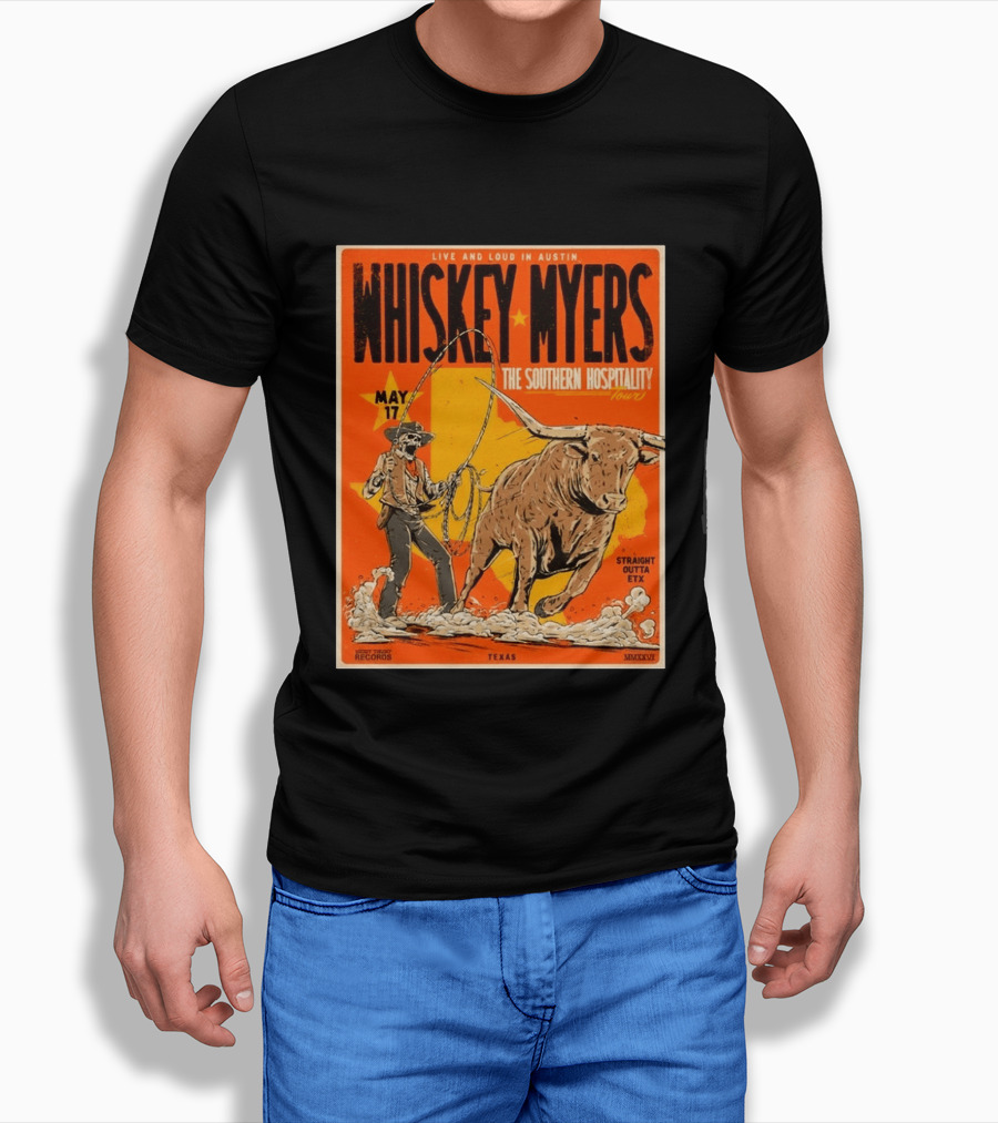 Whiskey Myers Austin Texas 2026 Southern Hospitality Tour May 17 Straight Outta ETX Bull Rider T-Shirt