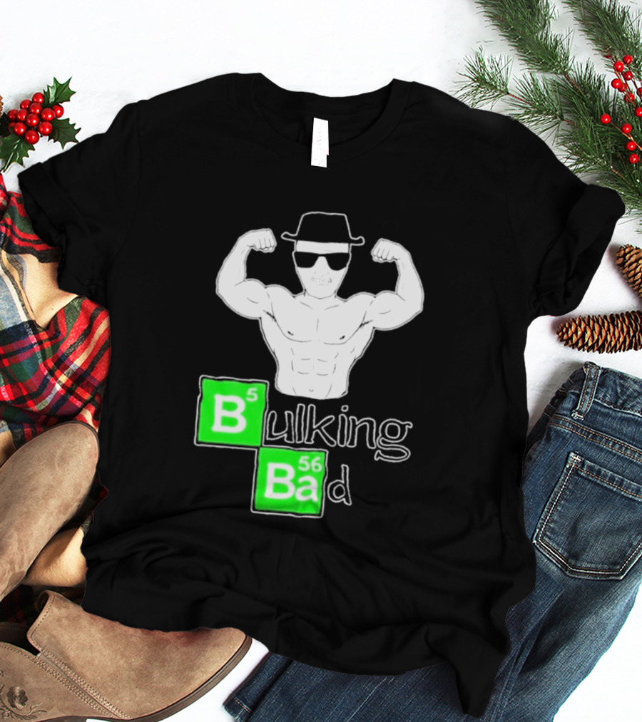 Bulking Bad Muscle Sunglasses Workout Humor T-Shirt