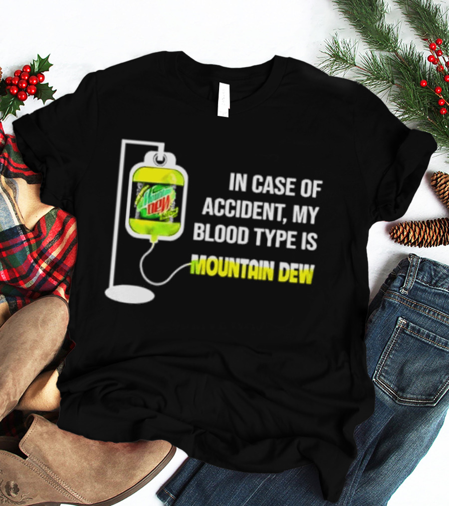 In Case Of Accident My Blood Type Is Mountain Dew Meme Bag T-Shirt