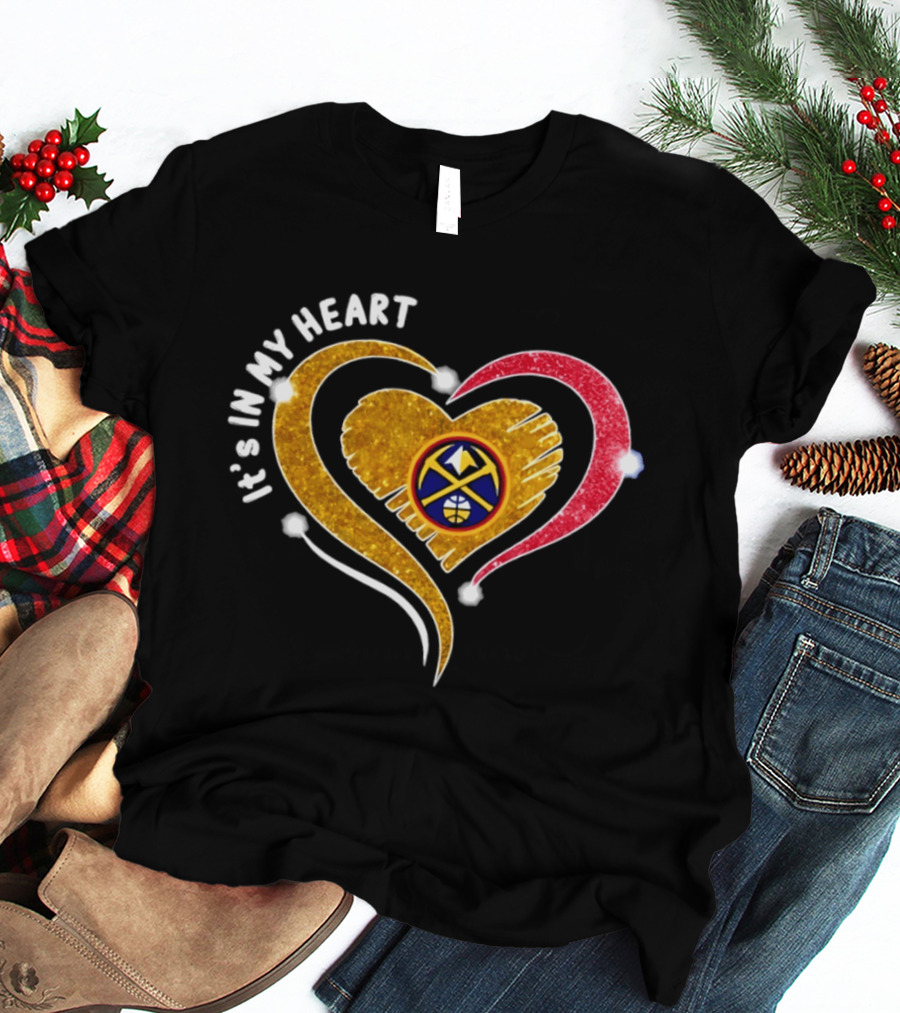 Denver Nuggets It's In My Heart Basketball NBA 2026 T-Shirt