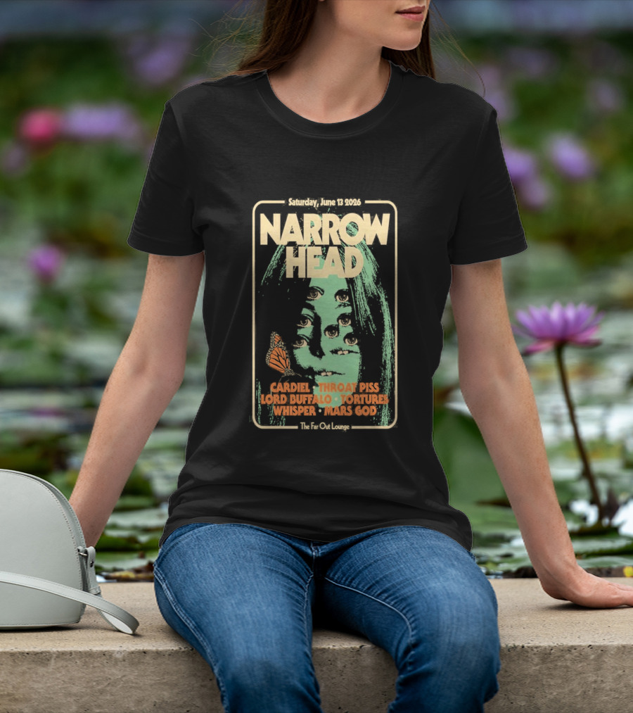 Narrow Head Saturday June 13 2026 Far Out Lounge And Stage Austin TX Throat Piss Body Of Light Vision Video Masocoder T-Shirt
