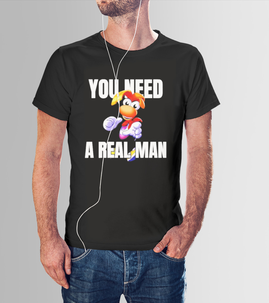Rayman You Need A Real Man Cartoon Character Confidence T-Shirt