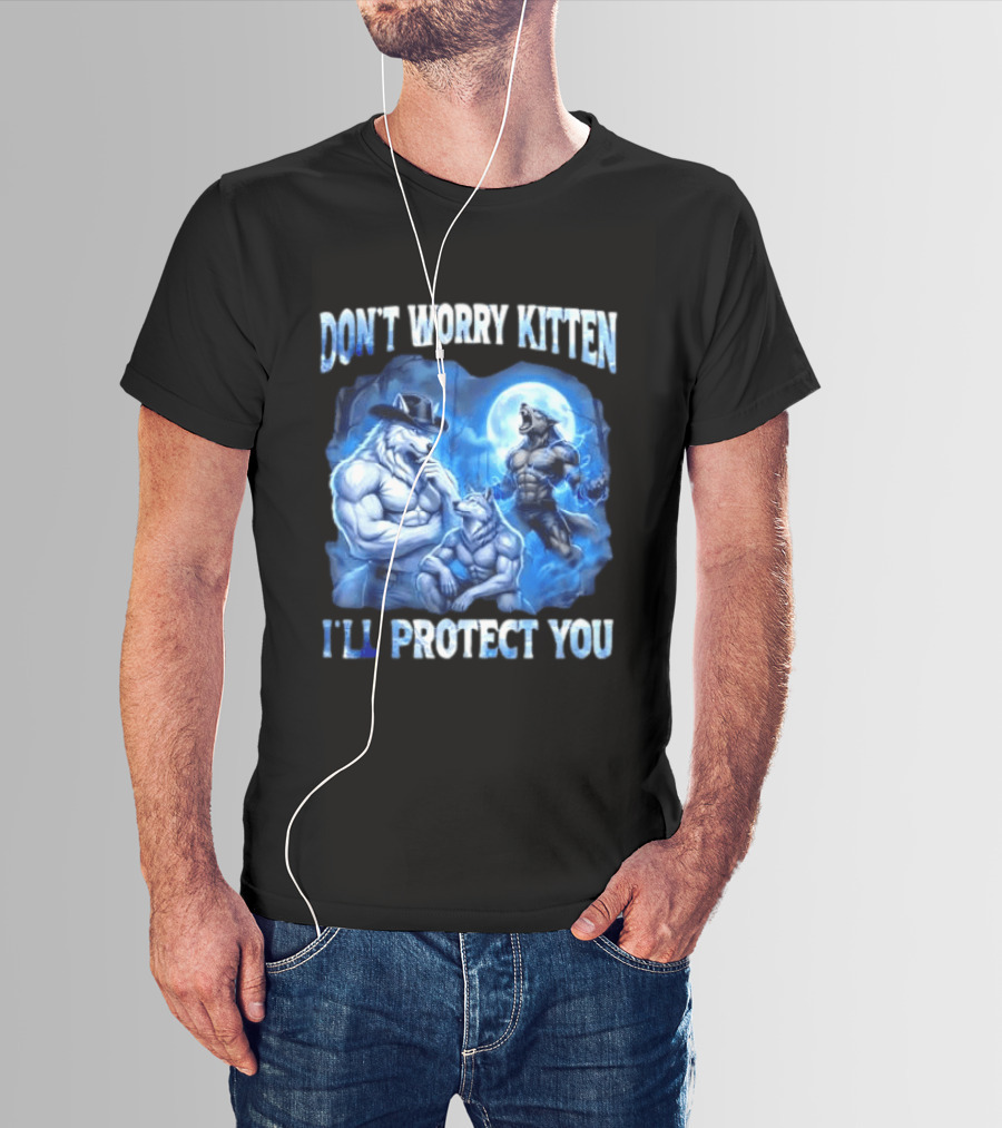 Don't Worry Kitten I'll Protect You Alpha Wolf Under Moon T-Shirt
