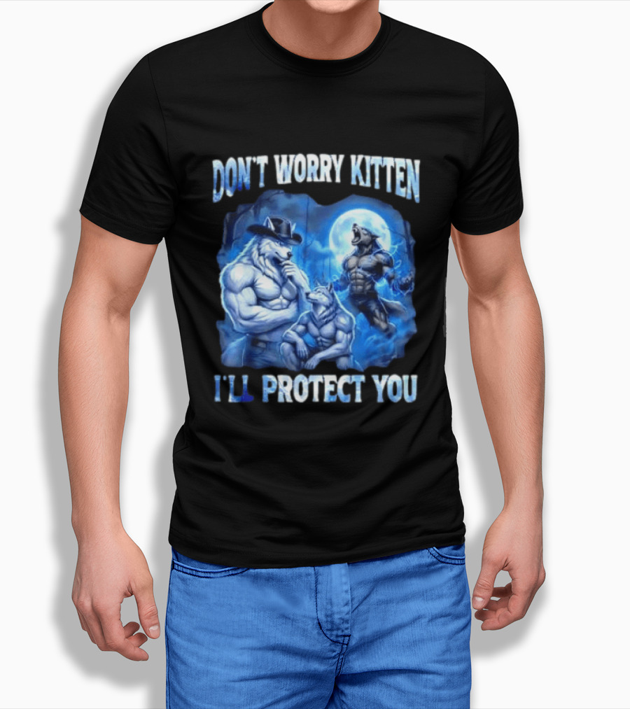 Don't Worry Kitten I'll Protect You Alpha Wolf Under Moon T-Shirt