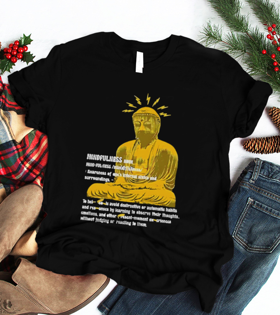 Mindfulness Buddha Awareness Internal States Surroundings Meditation T-Shirt