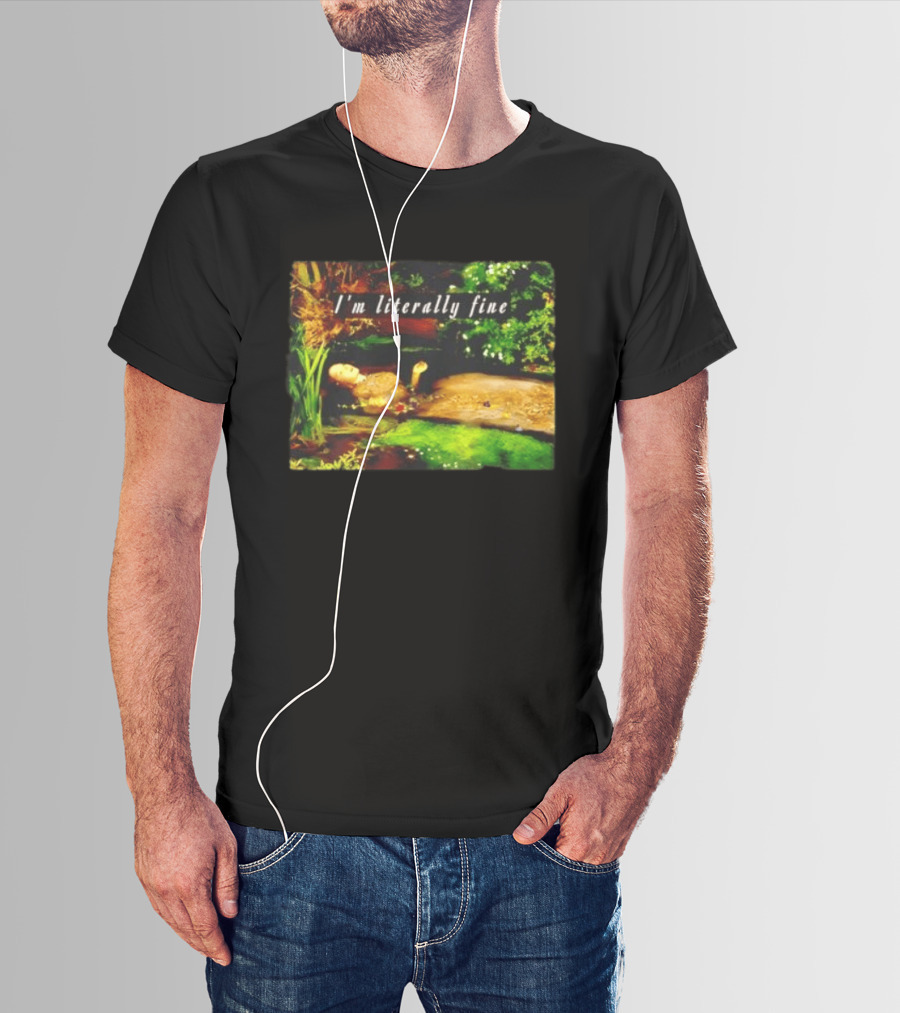 I'm Literally Fine Ophelia Hamlet Painting Sarcastic Mood T-Shirt