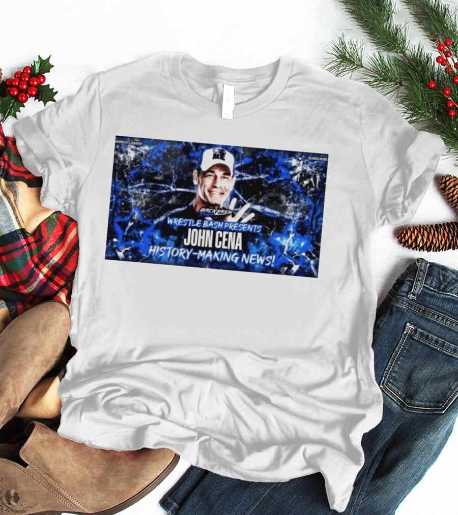 Wrestle Bash Presents Backlash Tampa John Cena History Making News T-Shirt