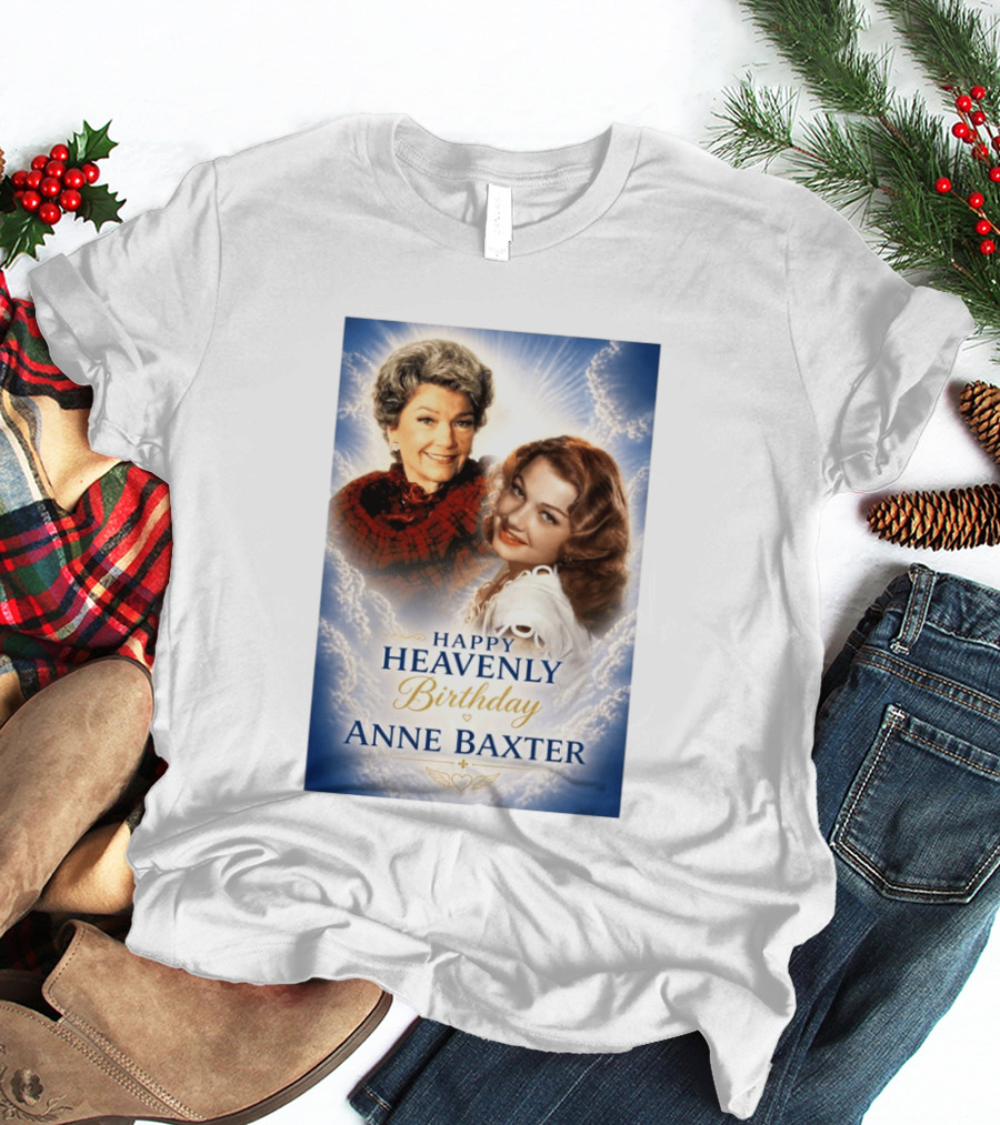 Happy Heavenly Birthday Anne Baxter Hollywood's Golden Age Actress T-Shirt