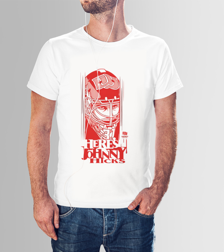 DU Pioneers Hockey Johnny Hicks NCAA Here's Johnny T-Shirt