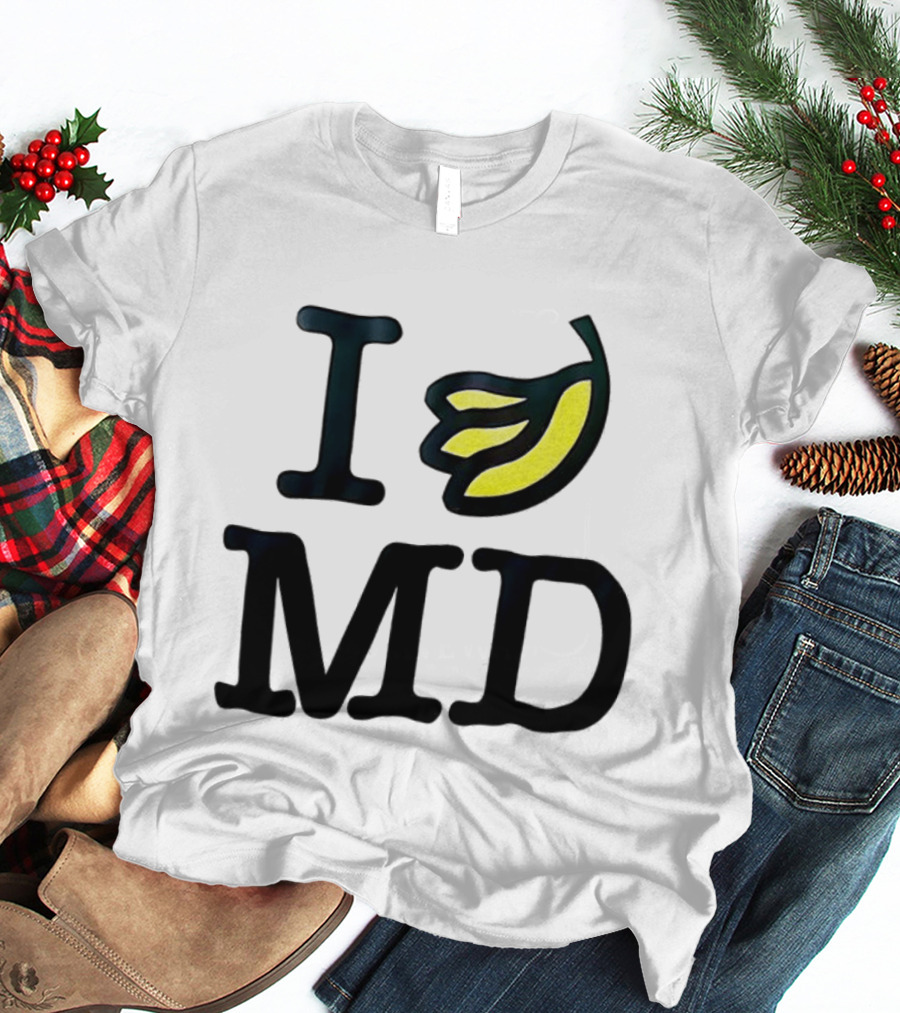 I Banana MD T-Shirt