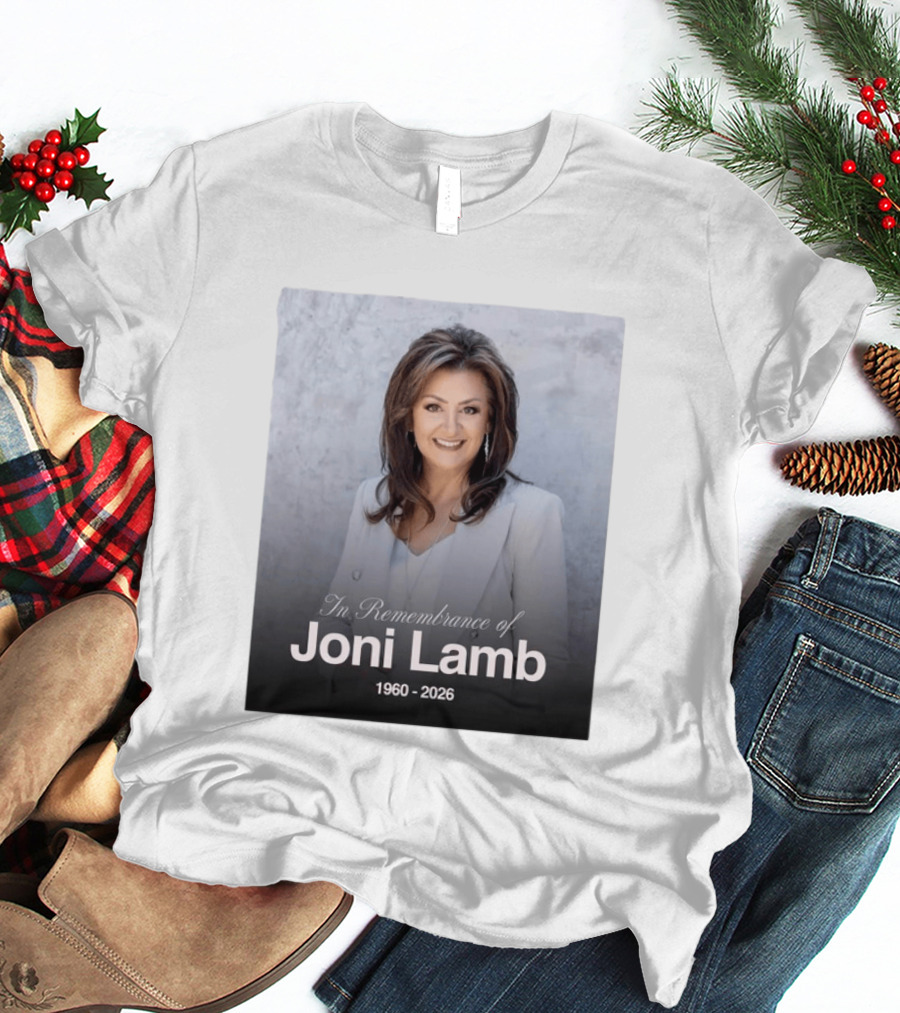 In Remembrance Of Joni Lamb 1960 2026 Memorial T-Shirt