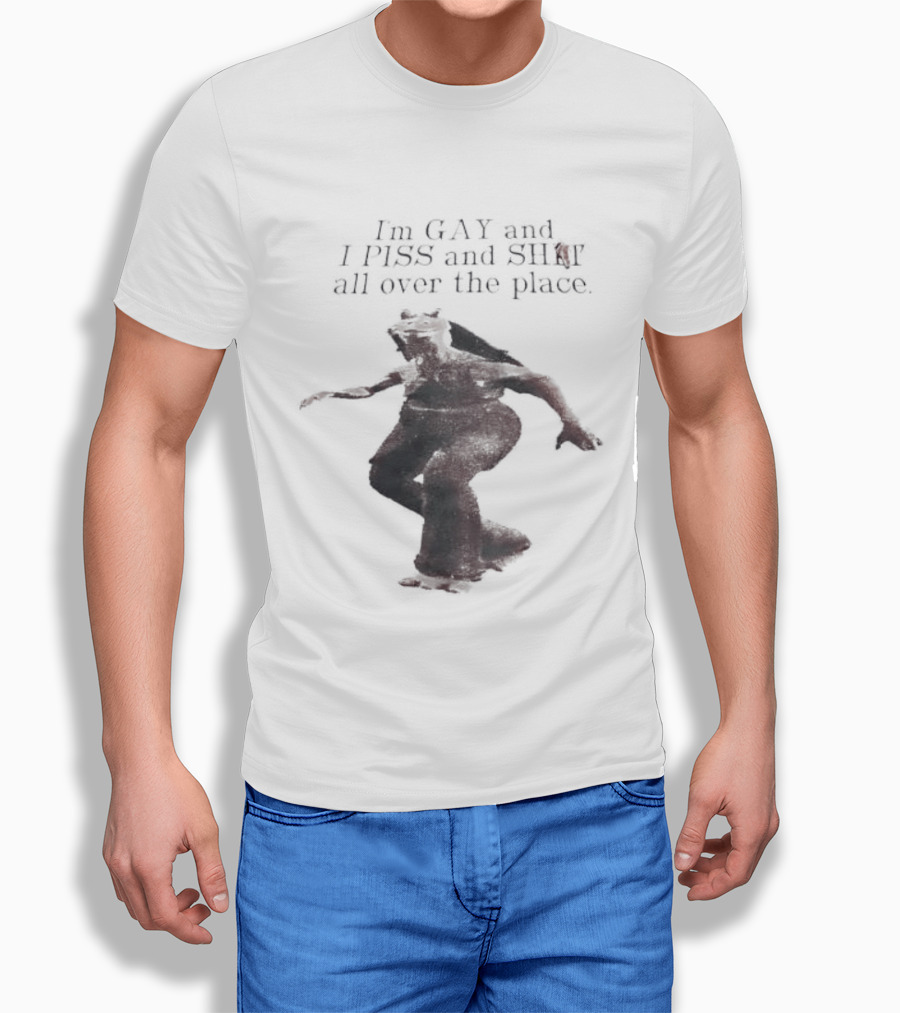Jar Jar Binks I'm Gay And I Piss And Shit All Over The Place T-Shirt