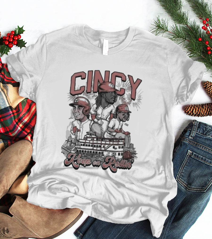 Cincy Keep On Rollin Baseball Cincinnati T-Shirt