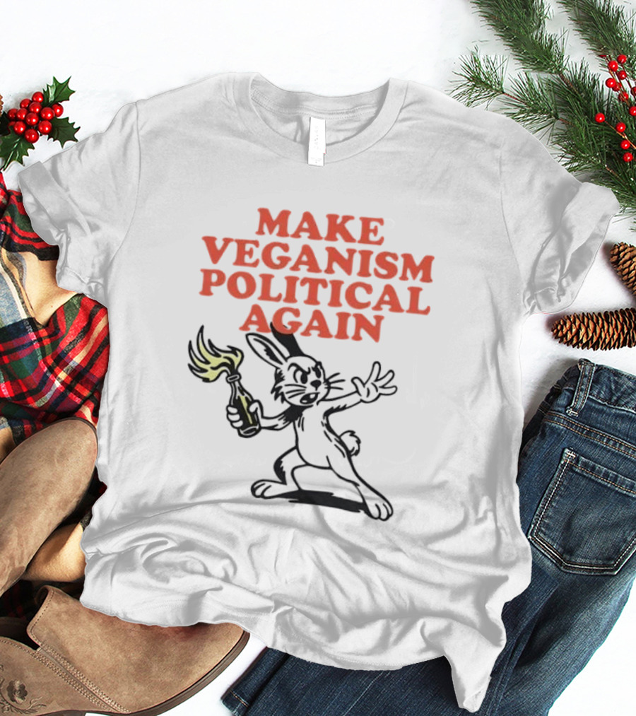 Make Veganism Political Again Molotov Cocktail Rabbit T-Shirt