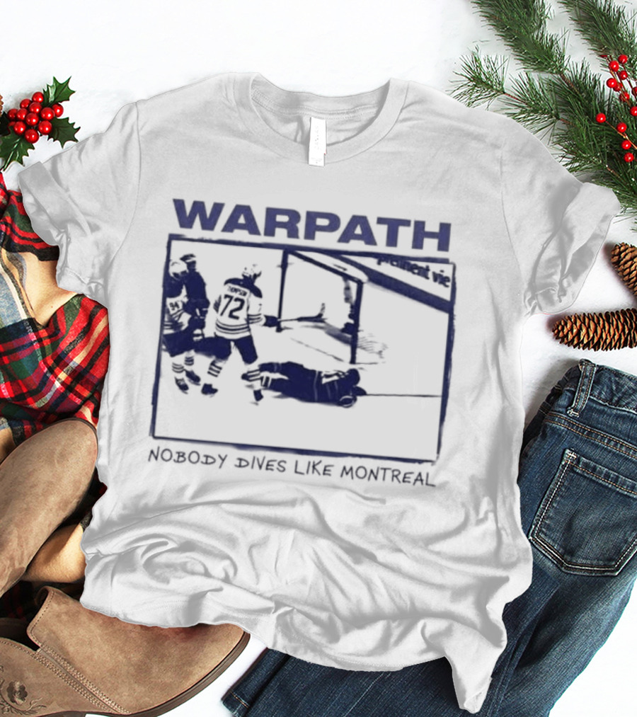 Buffalo Sabres Warpath Nobody Dives Like Montreal Hockey Rivalry T-Shirt