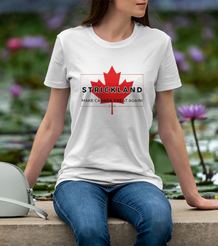 Strickland Make Canada Great Again 2024 Red Maple Leaf T-Shirt