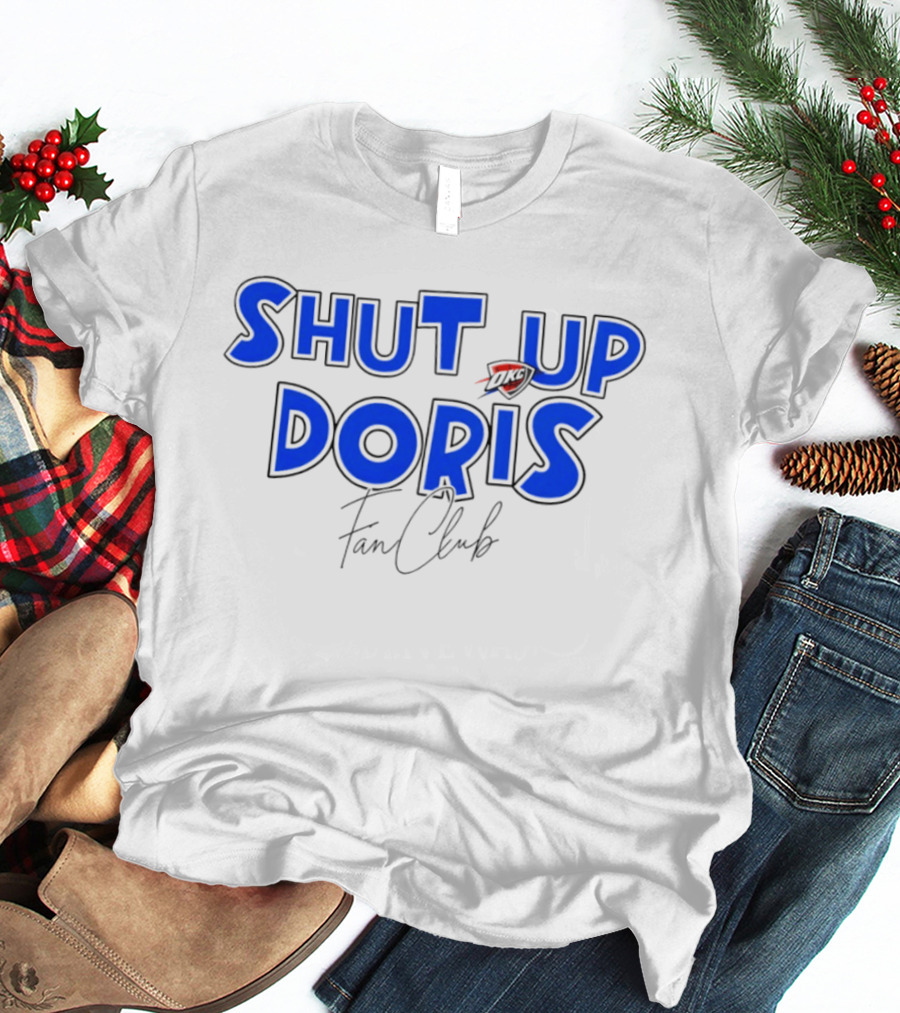 Shut Up Doris Oklahoma City Thunder Fan Club 2026 T-Shirt