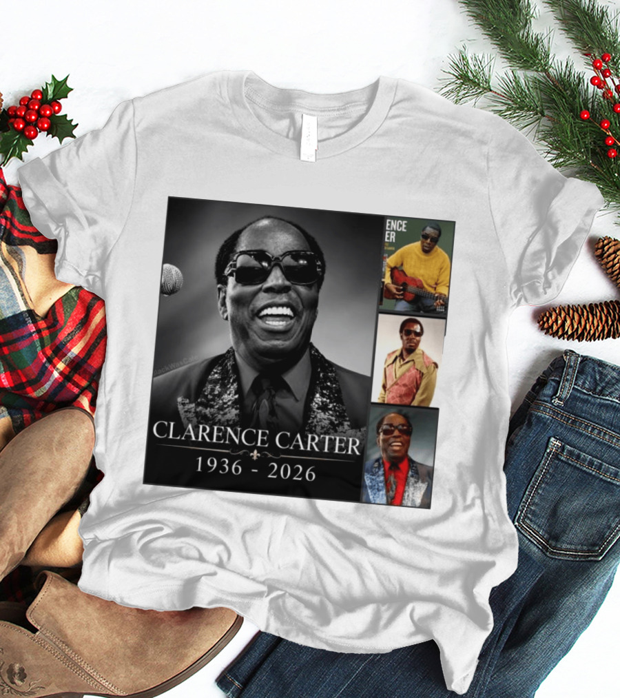 Clarence Carter 1936 2026 Soul Legend Memorial Compilation T-Shirt