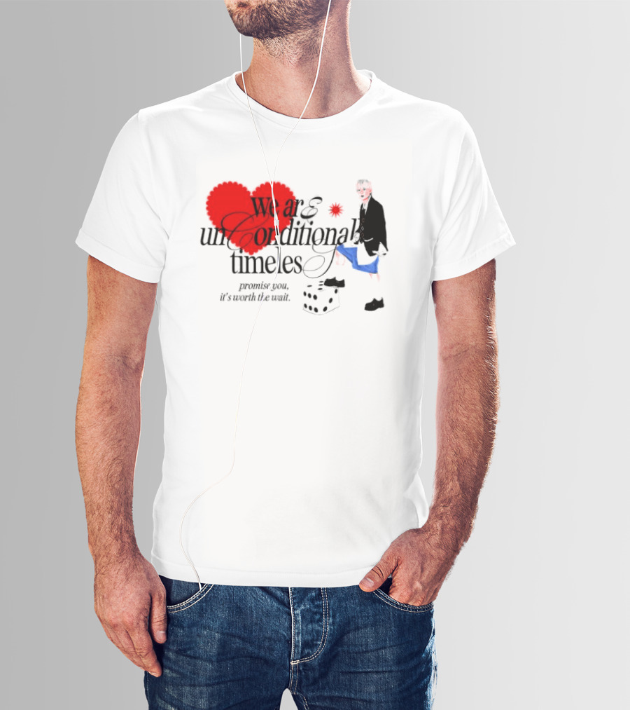 Unconditional Timeless Love Heart Promise You Worth The Wait T-Shirt