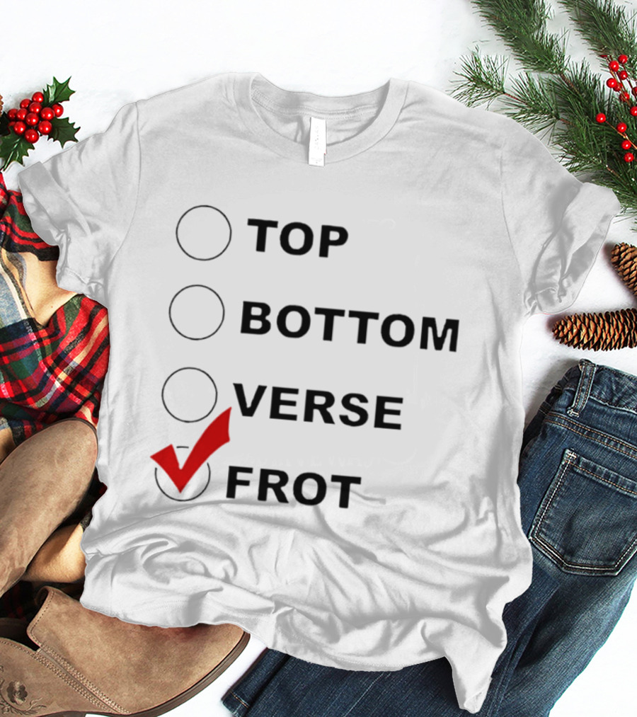 Top Bottom Verse Frot Checklist T-Shirt