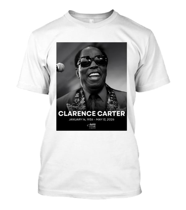 Clarence Carter January 14 1936 May 13 2026 Amazing Time Capsule T-Shirt