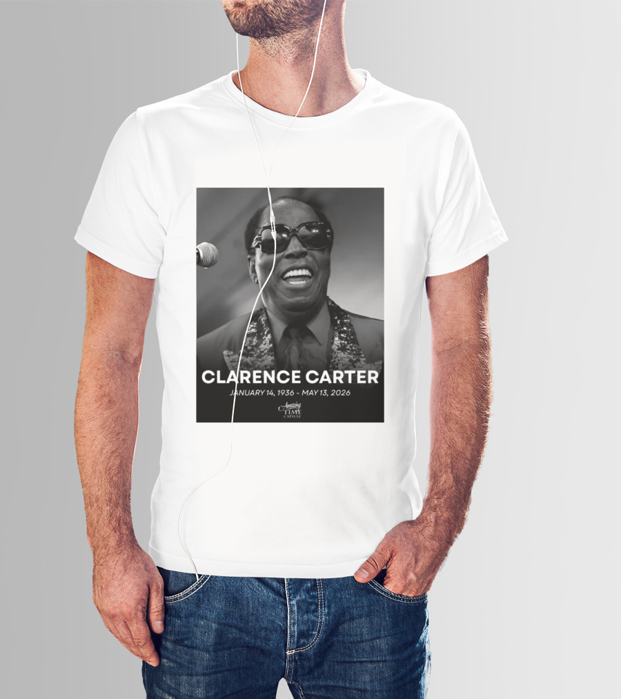 Clarence Carter January 14 1936 May 13 2026 Amazing Time Capsule T-Shirt