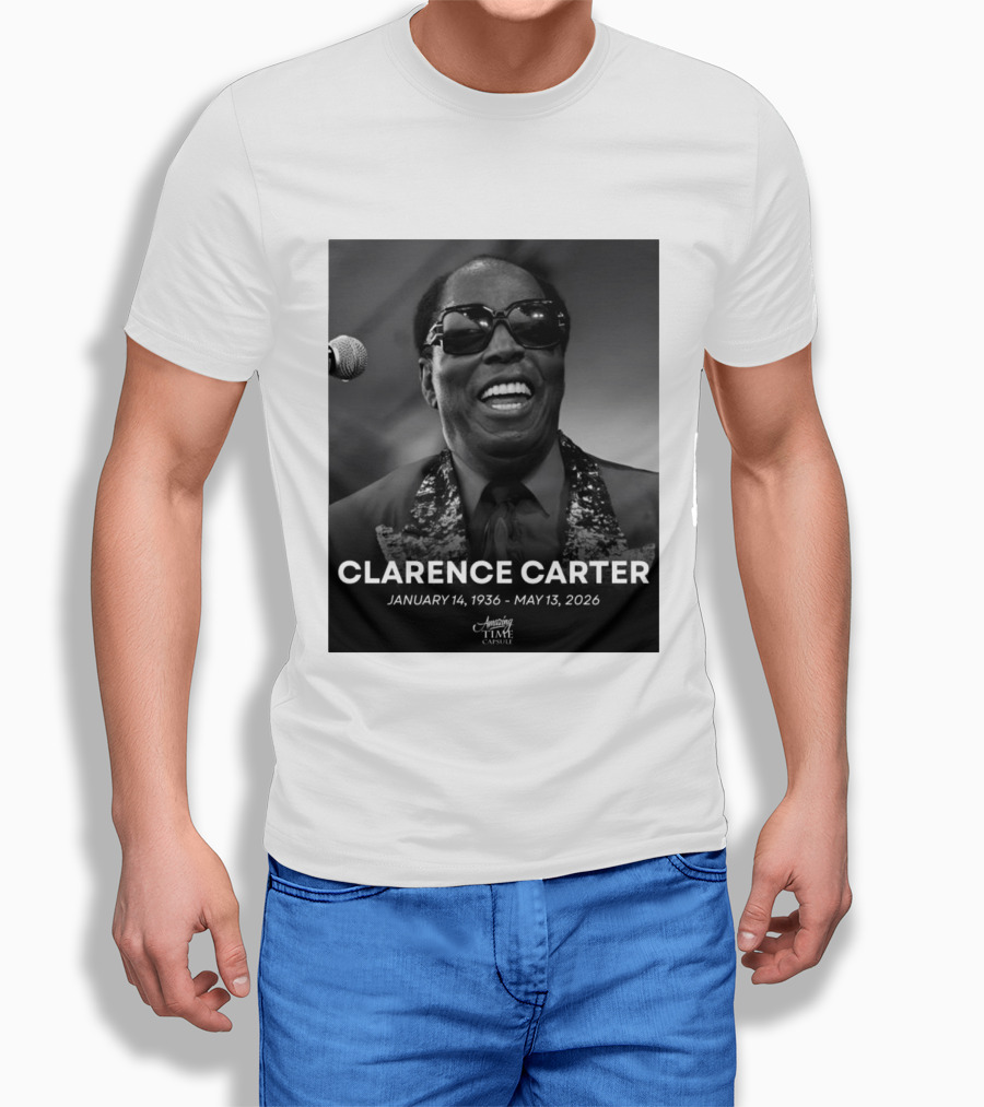 Clarence Carter January 14 1936 May 13 2026 Amazing Time Capsule T-Shirt