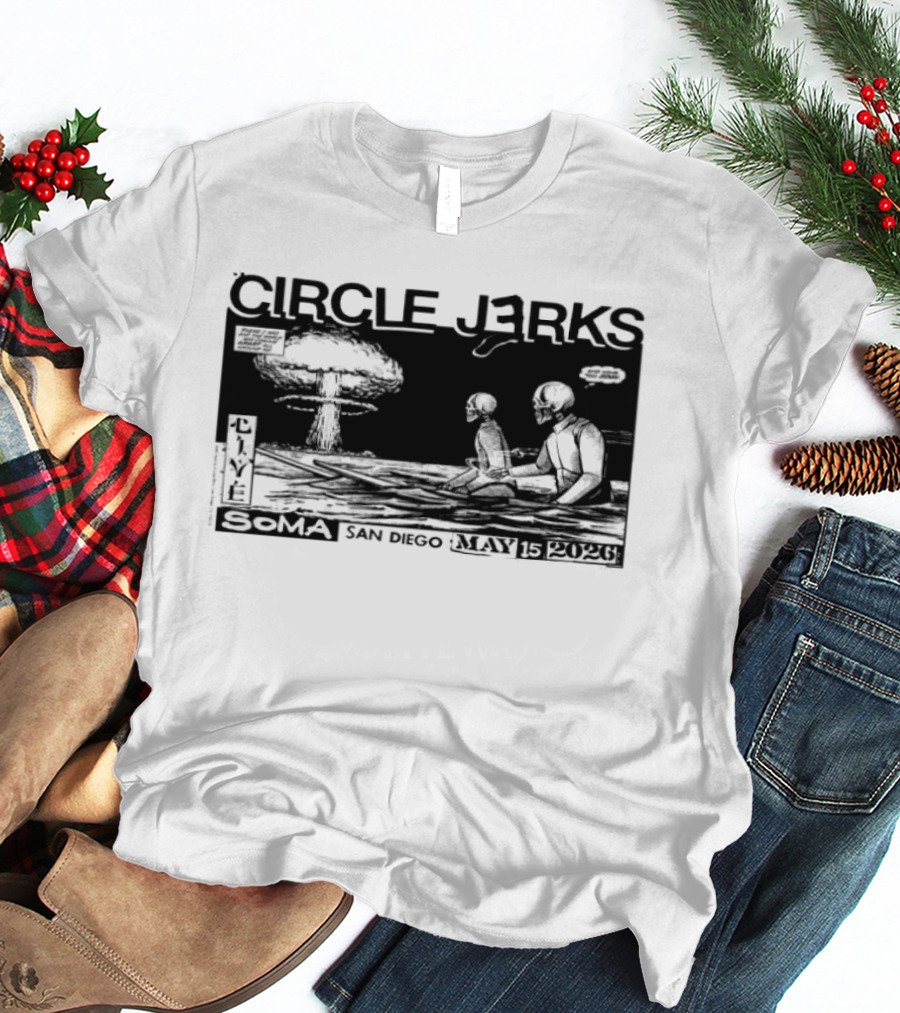 Circle Jerks May 15 2026 SOMA San Diego CA Live Concert T-Shirt