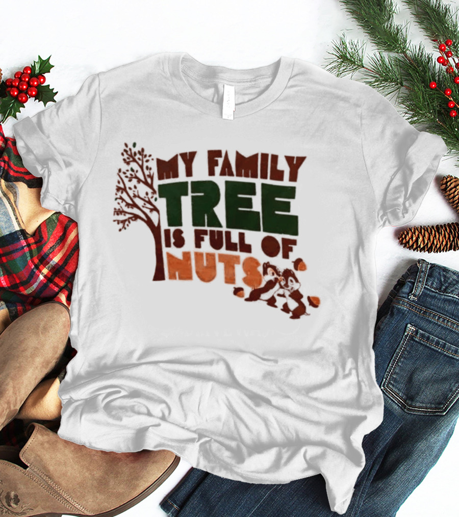 My Family Tree Is Full Of Nuts Squirrel Humor T-Shirt