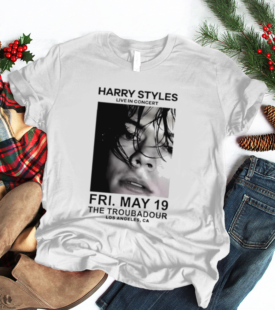 Harry Styles Live In Concert Fri May 19 The Troubadour Los Angeles 2026 T-Shirt